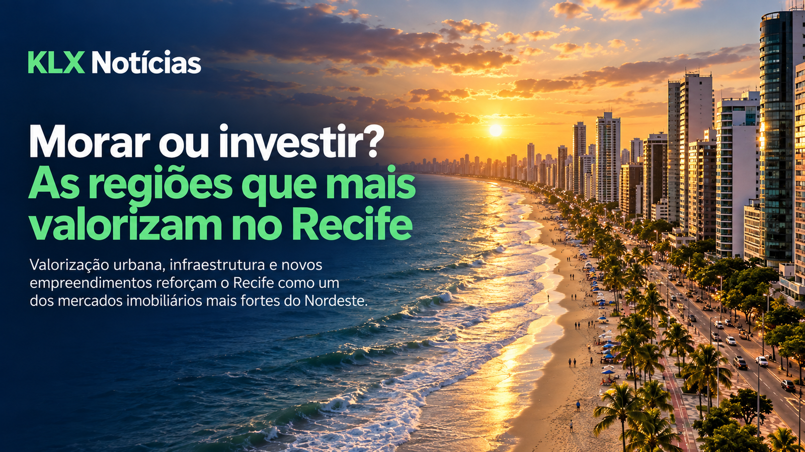 Morar ou investir? As regiões que mais valorizam no Recife
